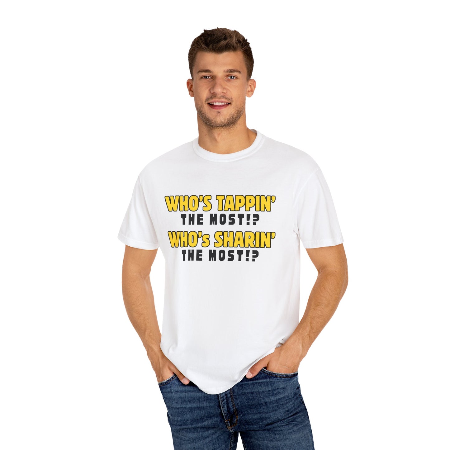 T-Shirt - 'Who's Tappin' The Most?'