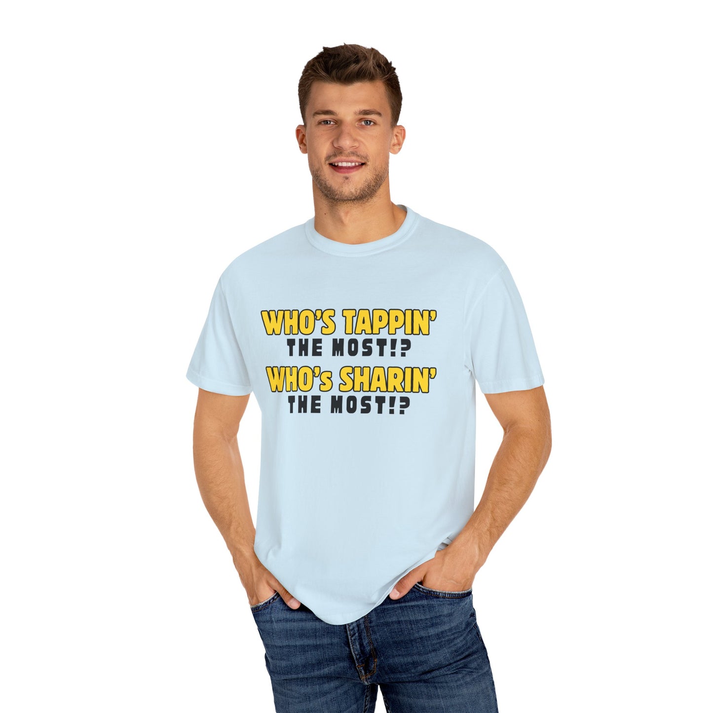 T-Shirt - 'Who's Tappin' The Most?'
