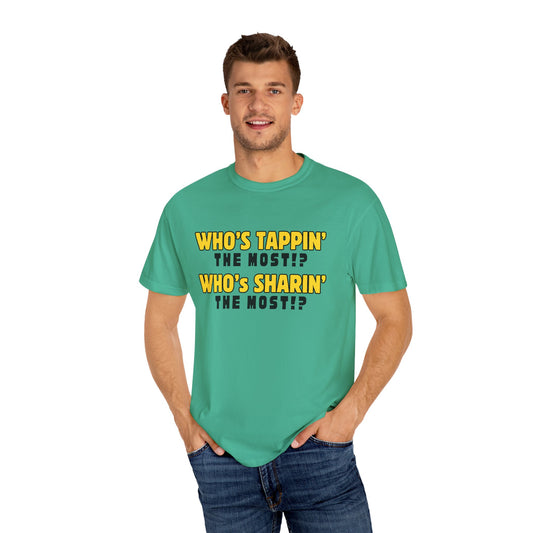 T-Shirt - 'Who's Tappin' The Most?'