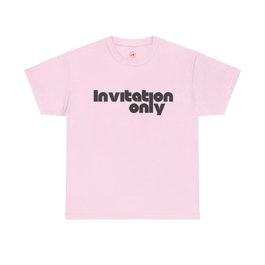 Premium Invitation Only Round-Neck T-Shirt
