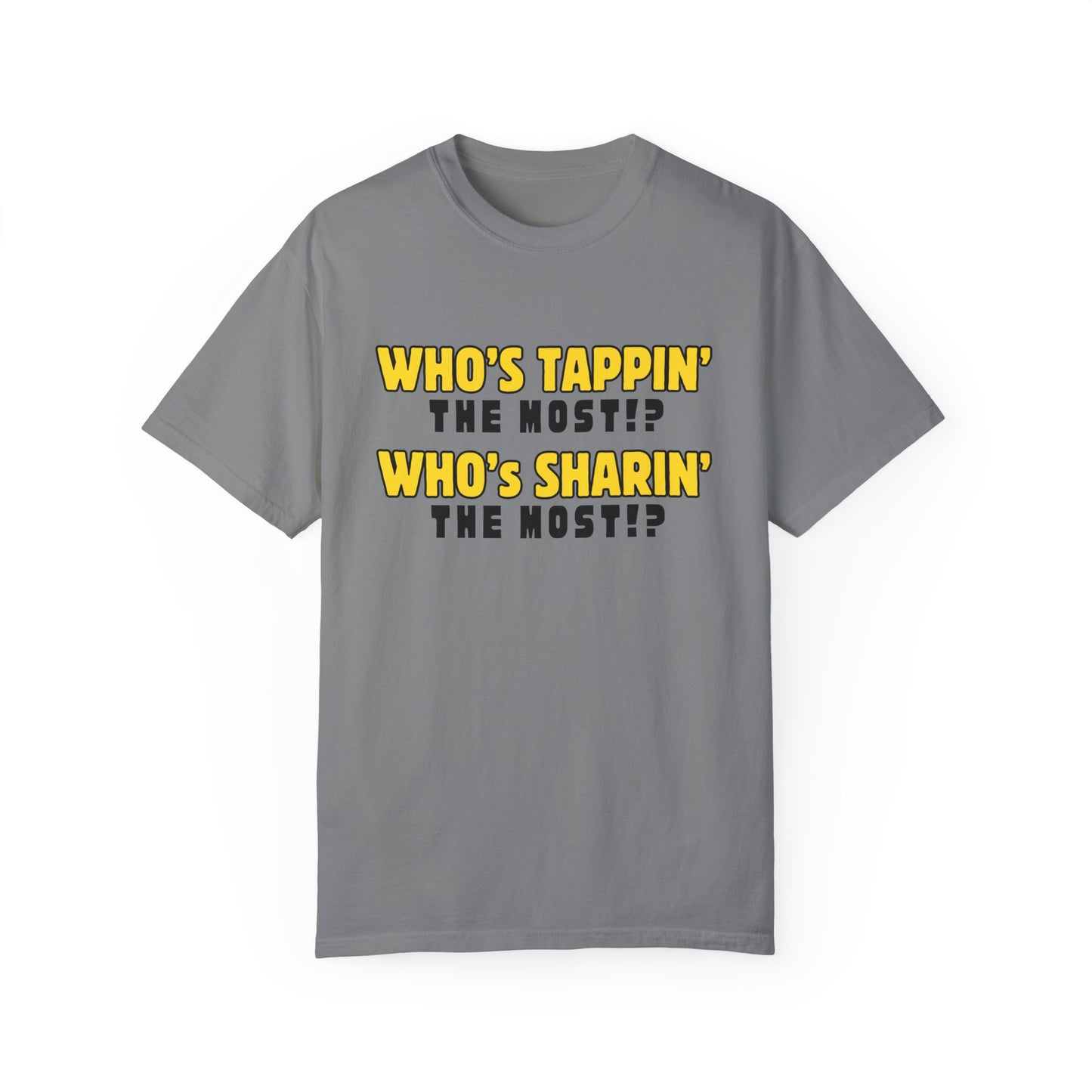 T-Shirt - 'Who's Tappin' The Most?'